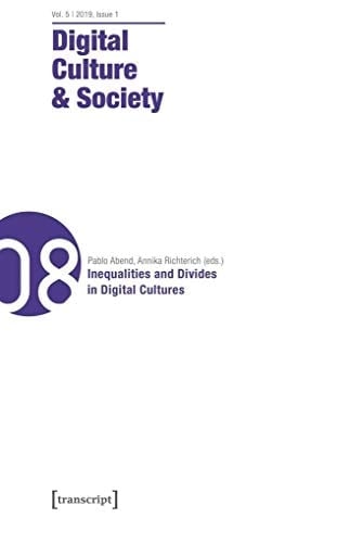 Digital Culture and Society (DCS) Vol. 5, Issue 1/2019 - Inequalities and Divides in Digital Cultures