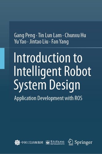 Introduction to Intelligent Robot System Design Application Development with ROS