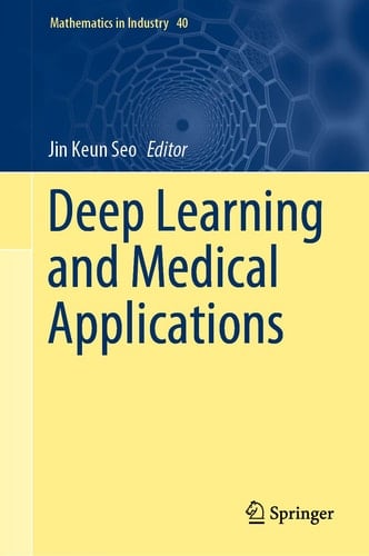 Deep Learning and Medical Applications