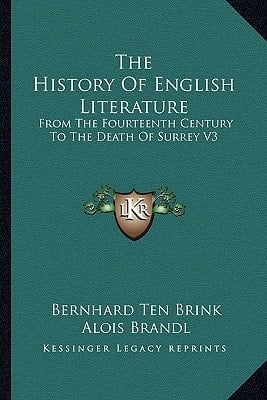 The History Of English Literature: From The Fourteenth Century To The Death Of Surrey V3
