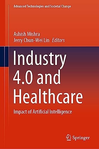Industry 4.0 and Healthcare Impact of Artificial Intelligence