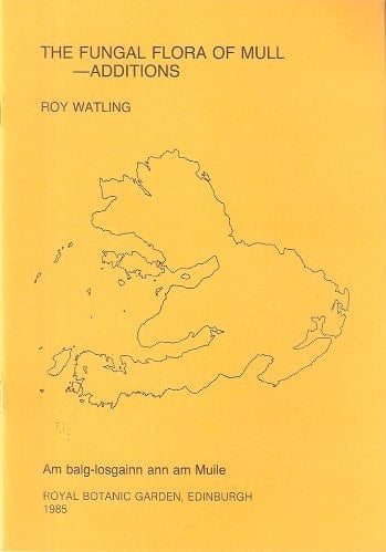 The Fungal Flora of Mull - Additions