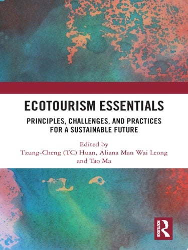 Ecotourism Essentials Principles, Challenges, and Practices for a Sustainable Future