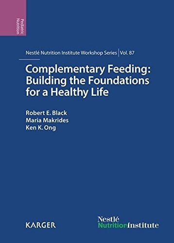 Complementary Feeding Building the Foundations for a Healthy Life