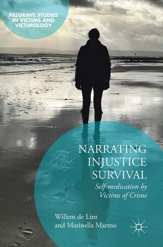 Narrating Injustice Survival Self-medication by Victims of Crime