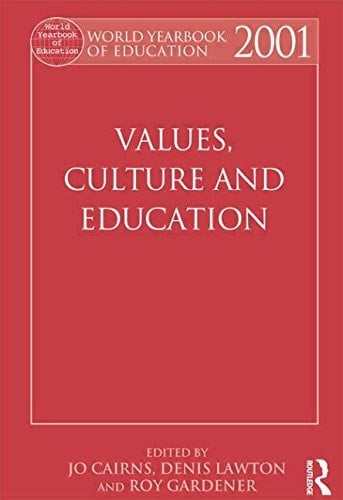 World Yearbook of Education 2001 Values, Culture and Education
