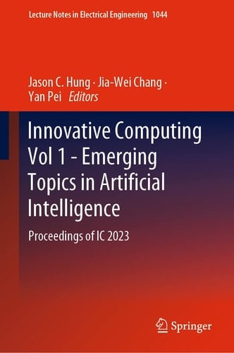 Innovative Computing Vol 1 - Emerging Topics in Artificial Intelligence Proceedings of IC 2023