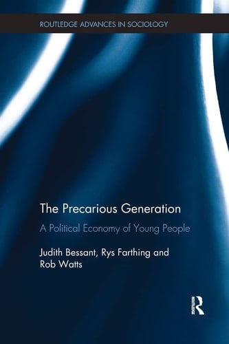 The Precarious Generation A Political Economy of Young People