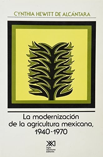 Modernización de la agricultura mexicana 1940-1970