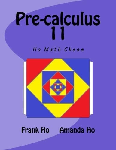 Pre-calculus 11: Ho Math Chess