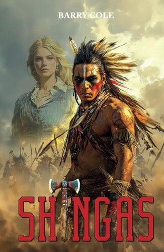 Shingas: Ein Roman über den brutalen Kampf der Delawaren-Indianer gegen die englischen Rotröcke (German Edition)