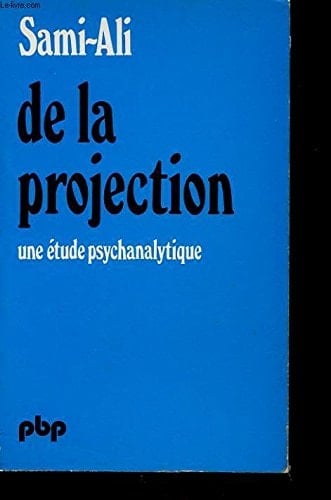 De la projection une étude psychanalytique