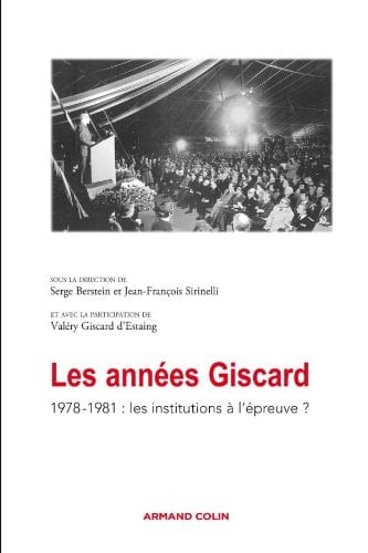 Les années Giscard 1978-1981 : les institutions à l'épreuve?
