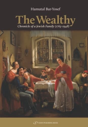 The Wealthy Chronicle of a Jewish Family (1763-1948)