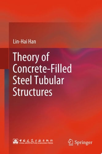 Theory of Concrete-Filled Steel Tubular Structures