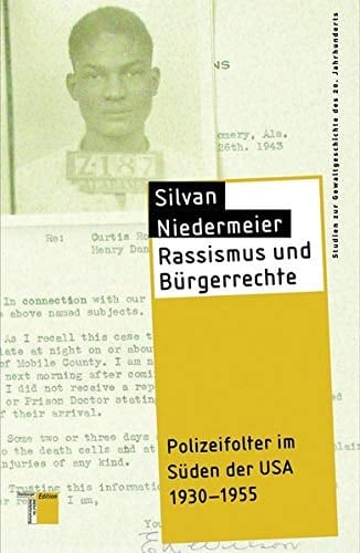 Rassismus und Bürgerrechte Polizeifolter im Süden der USA, 1930-1955