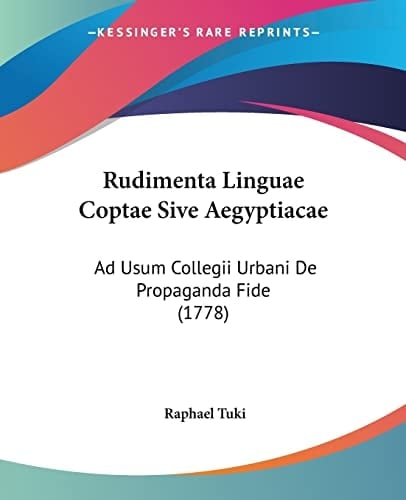 Rudimenta Linguae Coptae Sive Aegyptiacae Ad Usum Collegii Urbani De Propaganda Fide (1778)