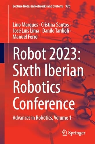 Robot 2023: Sixth Iberian Robotics Conference Advances in Robotics, Volume 1