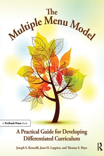 The Multiple Menu Model A Practical Guide for Developing Differentiated Curriculum