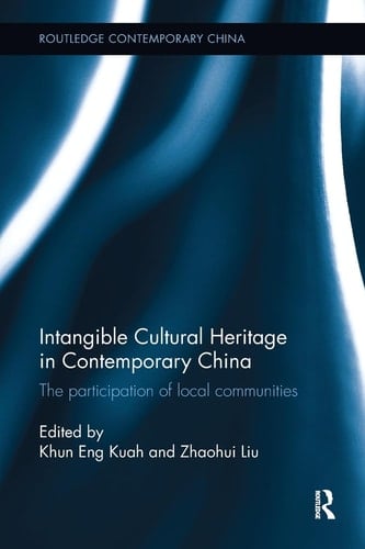 Intangible Cultural Heritage in Contemporary China The Participation of Local Communities