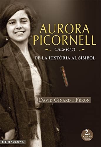 Aurora Picornell, 1912-1937 de la història al símbol