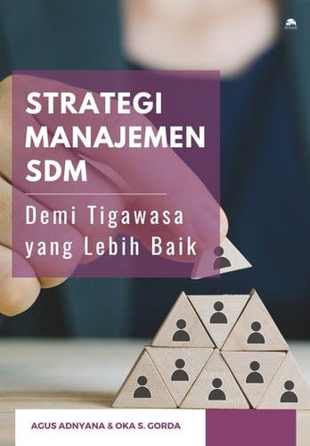 Strategi Manajemen SDM Demi Tigawasa yang Lebih Baik