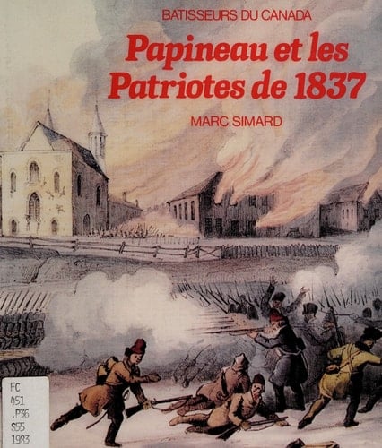 Papineau et les patriotes de 1837