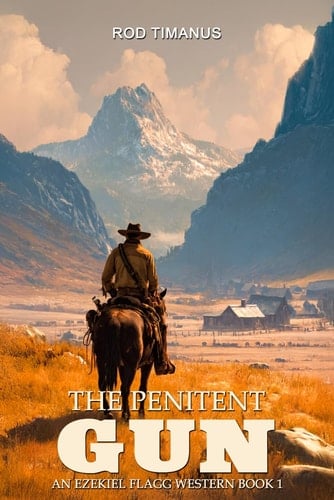 The Penitent Gun An Ezekiel Flagg Western Book 1