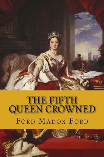 The Fifth Queen Crowned (the Fifth Queen Trilogy #3)