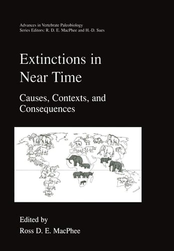 Extinctions in Near Time Causes, Contexts, and Consequences