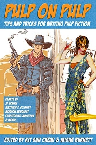 Pulp on Pulp Tips and Tricks for Writing Pulp Fiction