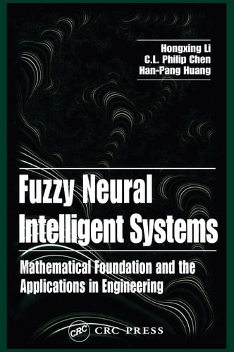 Fuzzy Neural Intelligent Systems Mathematical Foundation and the Applications in Engineering