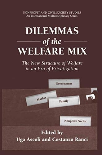 Dilemmas of the Welfare Mix The New Structure of Welfare in an Era of Privatization