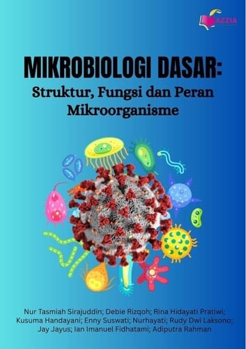 Mikrobiologi Dasar: Struktur, Fungsi, dan Peran Mikroorganisme