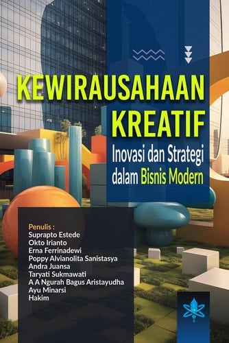 Kewirausahaan Kreatif - Inovasi dan Strategi dalam Bisnis Modern