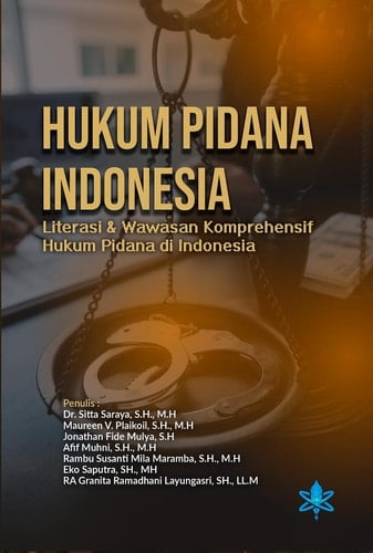 Hukum Pidana Indonesia - Literasi & Wawasan Komprehensif Hukum Pidana di Indonesia