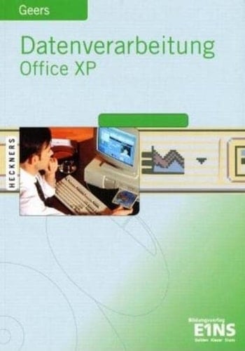 Datenverarbeitung mit Office XP : Excel 2002, Access 2002, Word 2002, PowerPoint 2002