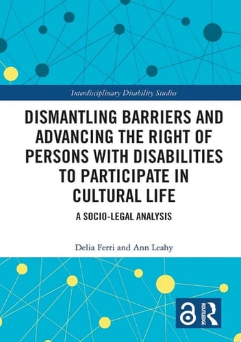 Dismantling Barriers and Advancing the Right of Persons with Disabilities to Participate in Cultural Life A Socio-Legal Analysis