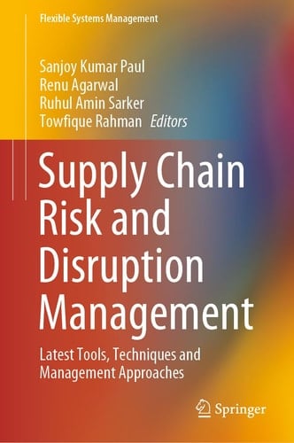 Supply Chain Risk and Disruption Management Latest Tools, Techniques and Management Approaches