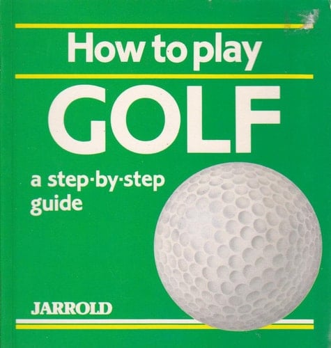 How to Play Golf A Step-by-step Guide
