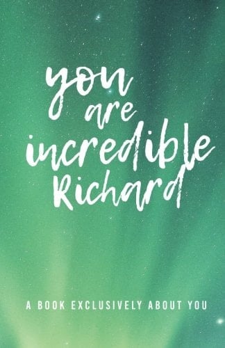 You Are Incredible Richard