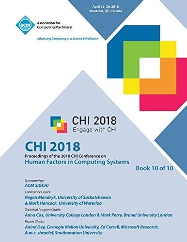 Chi '18 Proceedings of the 2018 Chi Conference on Human Factors in Computing Systems Vol 10