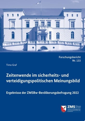 Zeitenwende im sicherheits- und verteidigungspolitischen Meinungsbild Ergebnisse der ZMSBw-Bevölkerungsbefragung 2022