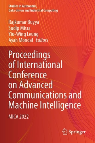 Proceedings of International Conference on Advanced Communications and Machine Intelligence MICA 2022