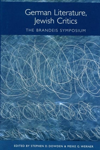 German Literature, Jewish Critics The Brandeis Symposium
