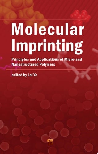 Molecular Imprinting Principles and Applications of Micro- and Nanostructure Polymers