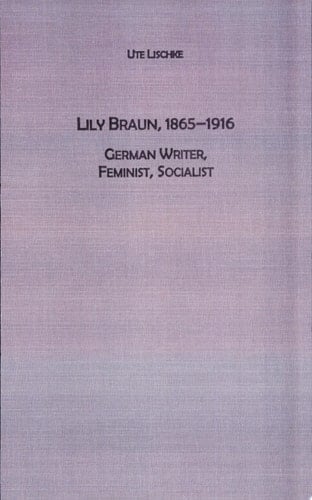 Lily Braun, 1865-1916 German Writer, Feminist, Socialist
