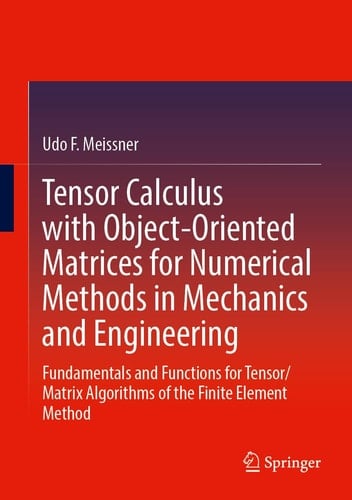 Tensor Calculus with Object-Oriented Matrices for Numerical Methods in Mechanics and Engineering Fundamentals and Functions for Tensor/Matrix Algorithms of the Finite Element Method