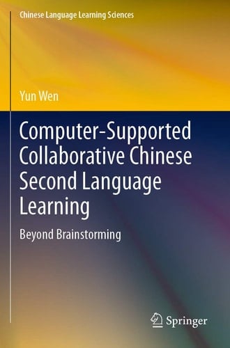Computer-Supported Collaborative Chinese Second Language Learning Beyond Brainstorming
