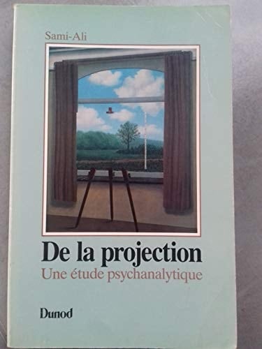 De la projection une étude psychanalytique